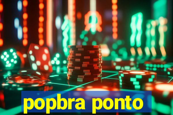 popbra ponto